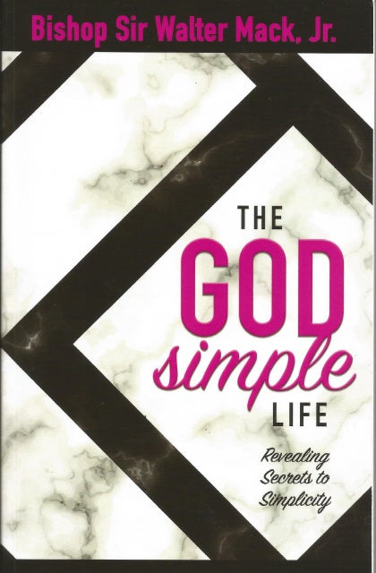 The God Simple Life Revealing Secrets To Simplicity